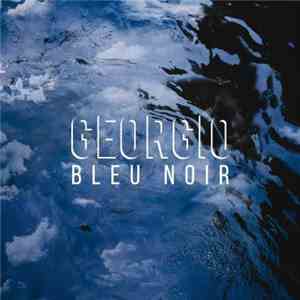 Georgio  - Bleu Noir mp3 album