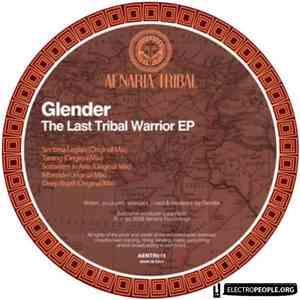 Glender - The Last Tribal Warrior EP mp3 album
