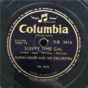 Glenn Miller And His Orchestra - I Got Rhythm / Sleepy Time Gal mp3 album