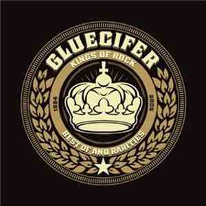 Gluecifer - Kings Of Rock, B-Sides And Rarities mp3 album