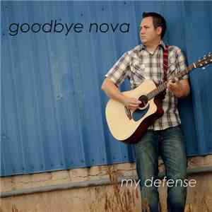 Goodbye Nova - My Defense mp3 album