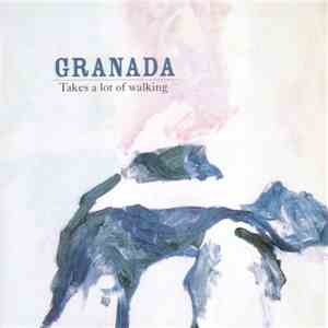 Granada - Takes A Lot Of Walking mp3 album