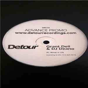 Grant Dell & DJ Deano - What Is Life mp3 album