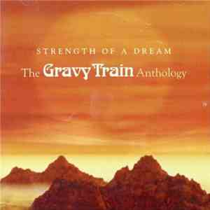 Gravy Train - Strength Of A Dream mp3 album
