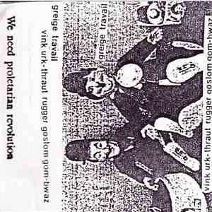 Greige Travail - Vink Urk - Thraut Rugger Goslom Gom-Bwaz mp3 album