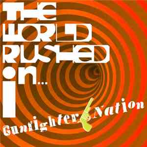 Gunfighter Nation - The World Rushed In - EP mp3 album