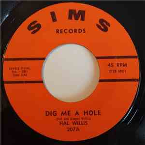 Hal Willis - Dig Me A Hole mp3 album
