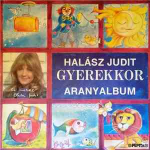 Halász Judit - Gyerekkor - Aranyalbum mp3 album