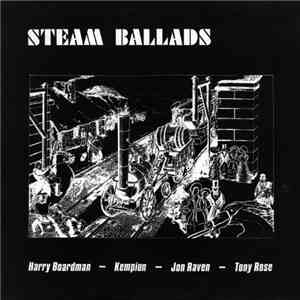 Harry Boardman - Kempion - Jon Raven - Tony Rose  - Steam Ballads mp3 album