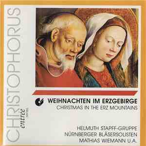 Helmuth Stapff-Gruppe, Nürnberger Bläsersolisten, Mathias Wiemann - Weihnachten Im Erzgebirge mp3 album