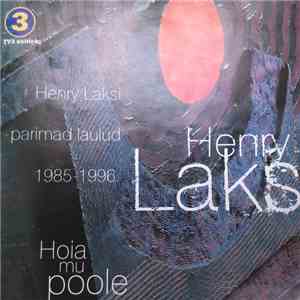 Henry Laks - Hoia Mu Poole (Henry Laksi Parimad Laulud 1985-1996) mp3 album