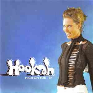 Hookah  - High On You - EP mp3 album