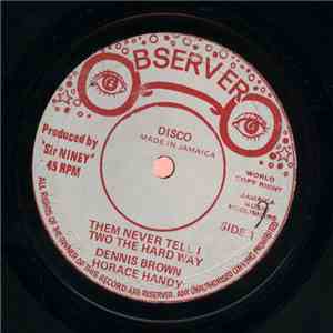 Horace Handy, Ranking Buckers / Dennis Brown, Ranking Backers - Them Never Tell I / Two The Hard Way / Tenement Yard / Them Never Lie mp3 album