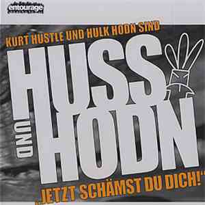Huss und Hodn - Jetzt Schämst Du Dich! mp3 album