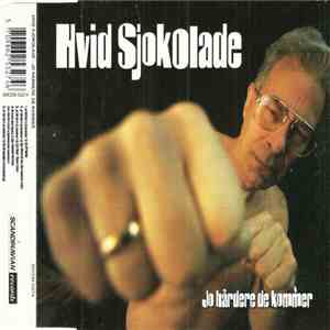 Hvid Sjokolade - Jo Hårdere De Kommer mp3 album