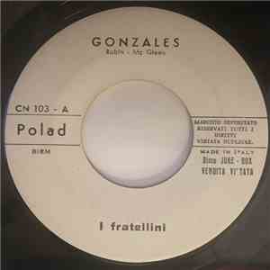 I Fratellini - Gonzales / Verr`Da Te mp3 album