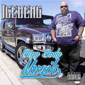 Iceberg  - Big Body Muzik mp3 album