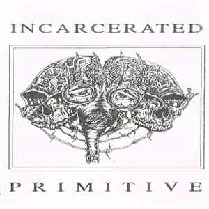 Incarcerated - Primitive mp3 album