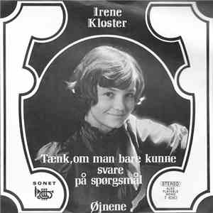 Irene Kloster - Tænk, Om Man Bare Kunne Svare På Spørgsmål mp3 album