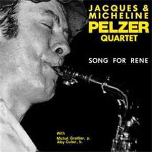Jacques & Micheline Pelzer Quartet - Song For Rene mp3 album