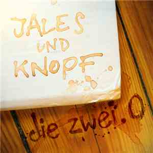 Jales Und Knopf - Die Zwei.0 mp3 album