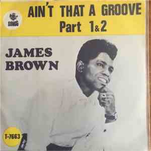 James Brown - Ain´t That A Groove Part 1 & 2 mp3 album
