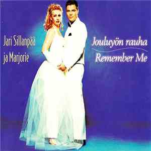 Jari Sillanpää Ja Marjorie  - Jouluyön Rauha / Remember Me mp3 album