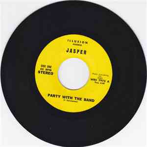Jasper  - Party With The Band / Never Been Stoned mp3 album