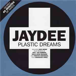 Jaydee - Plastic Dreams mp3 album