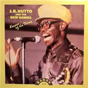 J.B. Hutto And The New Hawks - Keeper Of The Flame mp3 album