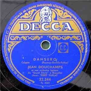 Jean Douchamps Et Son Orchestre Typique Du "Grand Siècle" À Bruxelles , Chant: Teddy Varley - Dansero / Judas mp3 album