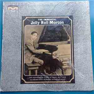Jelly Roll Morton - The Immortal Jelly Roll Morton mp3 album