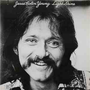 Jesse Colin Young - Light Shine mp3 album