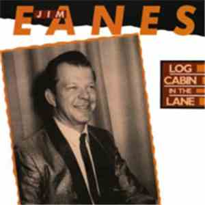 Jim Eanes - Log Cabin In The Lane mp3 album