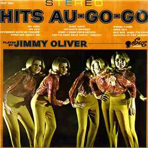 Jimmy Oliver And His Soul Twisters - Hits Au-Go-Go mp3 album