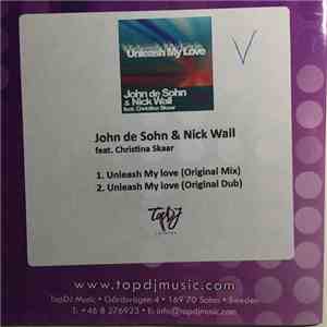 John De Sohn & Nick Wall feat. Christina Skaar - Unleash My Love mp3 album