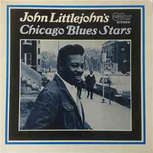 John Littlejohn - John Littlejohn's Chicago Blues Stars mp3 album