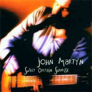 John Martyn - Sweet Certain Surprise mp3 album