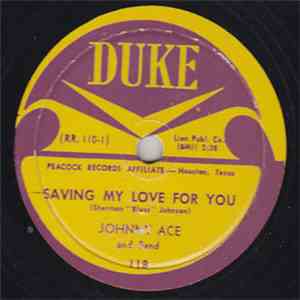 Johnny Ace And Band - Saving My Love For You / Yes, Baby mp3 album