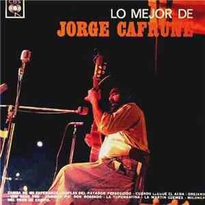 Jorge Cafrune - Lo Mejor De Jorge Cafrune mp3 album