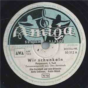 Kapelle Otto Kermbach, Betty Sedlmayr, Arnim Münch - Wir Schunkeln mp3 album