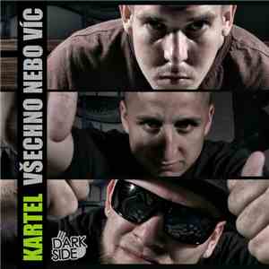 Kartel  - Všechno Nebo Víc mp3 album