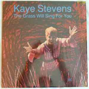 Kaye Stevens - The Grass Will Sing For You mp3 album