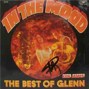 Ken James And His Orchestra - In The Mood - The Best Of Glenn mp3 album
