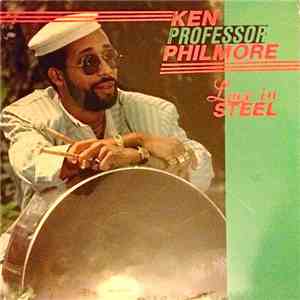 Ken Professor Philmore - Love In Steel mp3 album