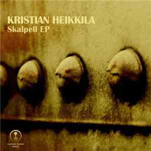 Kristian Heikkila - Skalpell EP mp3 album