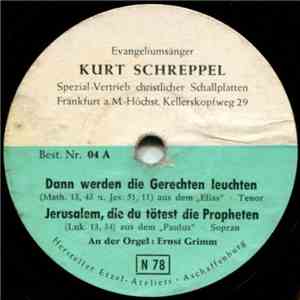 Kurt Schreppel - Dann Werden Die Gerechten Leuchten mp3 album