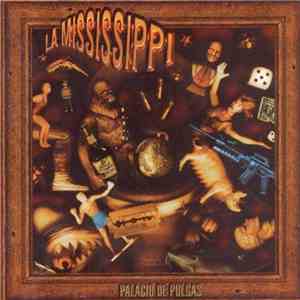La Mississippi - Palacio De Pulgas mp3 album