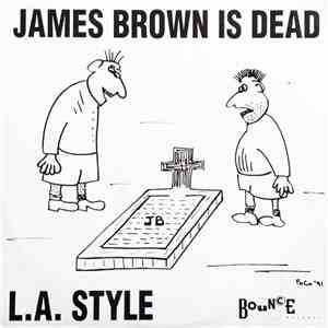 L.A. Style - James Brown Is Dead mp3 album