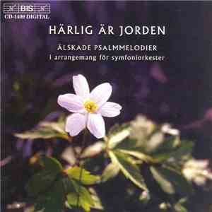 Lahti Symphony Orchestra, Osmo Vänskä - Härlig Är Jorden mp3 album